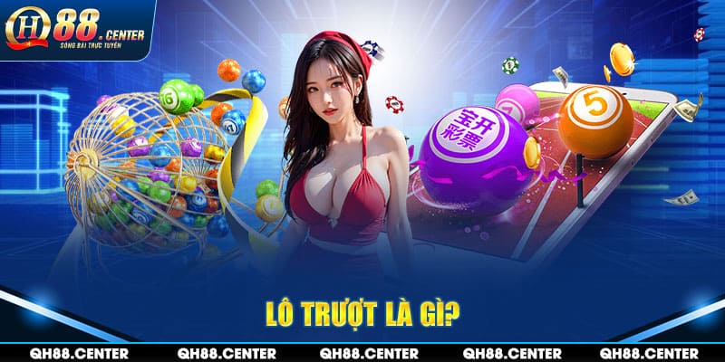 Bật mí thú vị về lô trượt